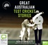 Great Australian Test Cricket Stories (MP3)