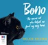 Bono: The Rescue Cat Who Helped Me Find My Way Home