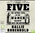 The Five: The Untold Lives of the Women Killed by Jack the Ripper (MP3)