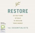 Restore: 20 Self-Care Rituals to Reclaim Your Energy
