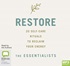 Restore: 20 Self-Care Rituals to Reclaim Your Energy (MP3)