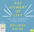 The Moment of Lift: How Empowering Women Changes the World (MP3)