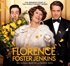 Florence Foster Jenkins: The Inspiring True Story of the World's Worst Singer