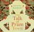 The Talk of Pram Town