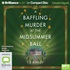 A Baffling Murder at the Midsummer Ball (MP3)