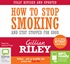 How to Stop Smoking and Stay Stopped For Good (MP3)