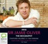 Arise, Sir Jamie Oliver: The Biography