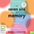 The Seven Sins of Memory: How the Mind Forgets and Remembers (MP3)