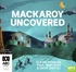 Mackaroy Uncovered (MP3)