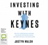 Investing with Keynes: How the World’s Greatest Economist Overturned Conventional Wisdom and Made a Fortune on the Stock Market