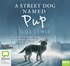 A Street Dog Named Pup (MP3)