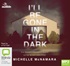 I'll Be Gone in the Dark: One Woman's Obsessive Search for the Golden State Killer (MP3)
