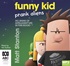 Funny Kid Prank Aliens (MP3)