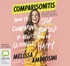 Comparisonitis: How to Stop Comparing Yourself To Others and Be Genuinely Happy