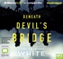 Beneath Devil's Bridge (MP3)