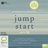 Jump Start: A Journal for Anyone in Search of Happiness, Strength and Authenticity (MP3)