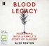 Blood Legacy: Reckoning with a Family's Story of Slavery