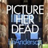 Picture Her Dead (MP3)