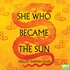 She Who Became the Sun (MP3)