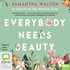 Everybody Needs Beauty: In Search of the Nature Cure (MP3)