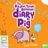 The Big, Fat, Totally Bonkers Diary of Pig (MP3)