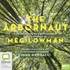 The Arbornaut: A Life Discovering the Eighth Continent in the Trees Above Us (MP3)