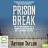 Prison Break: The Extraordinary Life and Crimes of New Zealand’s Most Infamous Escapee (MP3)