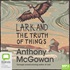 Lark and The Truth of Things (MP3)