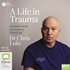 A Life in Trauma: Memoirs of an Emergency Physician (MP3)