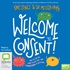 Welcome to Consent: How to Say No, When to Say Yes and Everything in Between (MP3)
