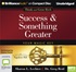 Success and Something Greater: Think and Grow Rich (MP3)